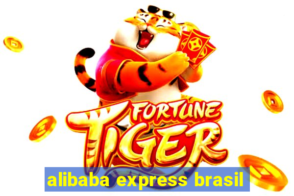 alibaba express brasil